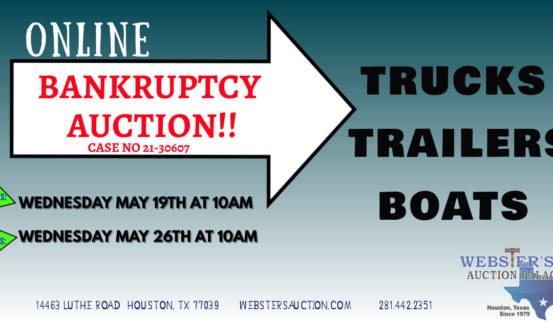 ONLINE AUCTION – BANKRUPTCY TRUCKS, TRAILERS & BOATS WEDNESDAY MAY 19TH – WEDNESDAY MAY 26TH