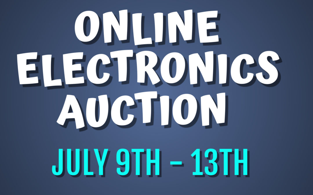 ONLINE AUCTION – ELECTRONICS, SPEAKERS, TV’S & MORE  FRIDAY JULY 9TH – TUESDAY JULY 13TH