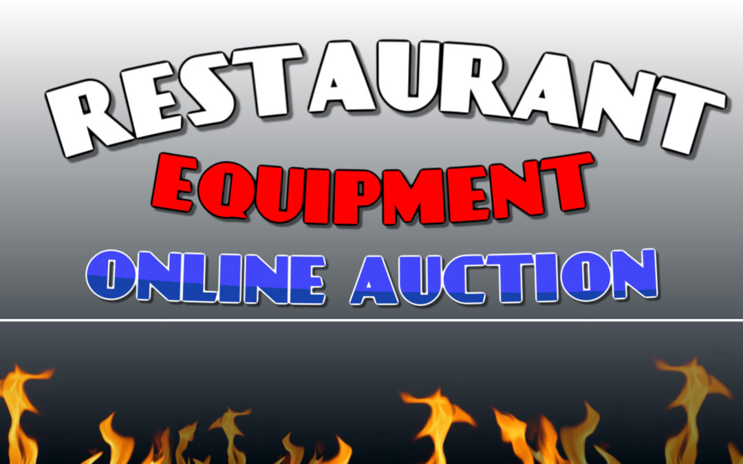 RESTAURANT EQUIPMENT ONLINE AUCTION  WEDNESDAY MARCH 16TH – WEDNESDAY MARCH 23RD