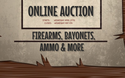 ONLINE AUCTION – GUNS, BAYONETS, AMMO & MORE WEDNESDAY APRIL 27TH – WEDNESDAY MAY 4TH